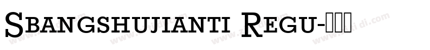 Sbangshujianti Regu字体转换